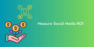 How to Measure Social Media ROI